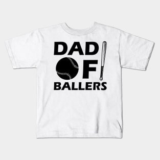 Softball Baseball Dad - Dad of ballers Kids T-Shirt